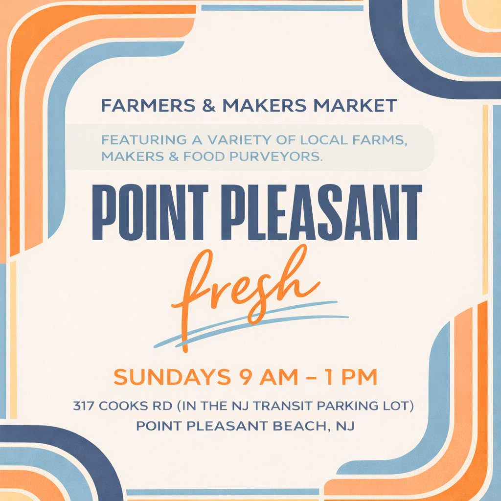 Point Pleasant Fresh Farmers and Makers Market Flyer