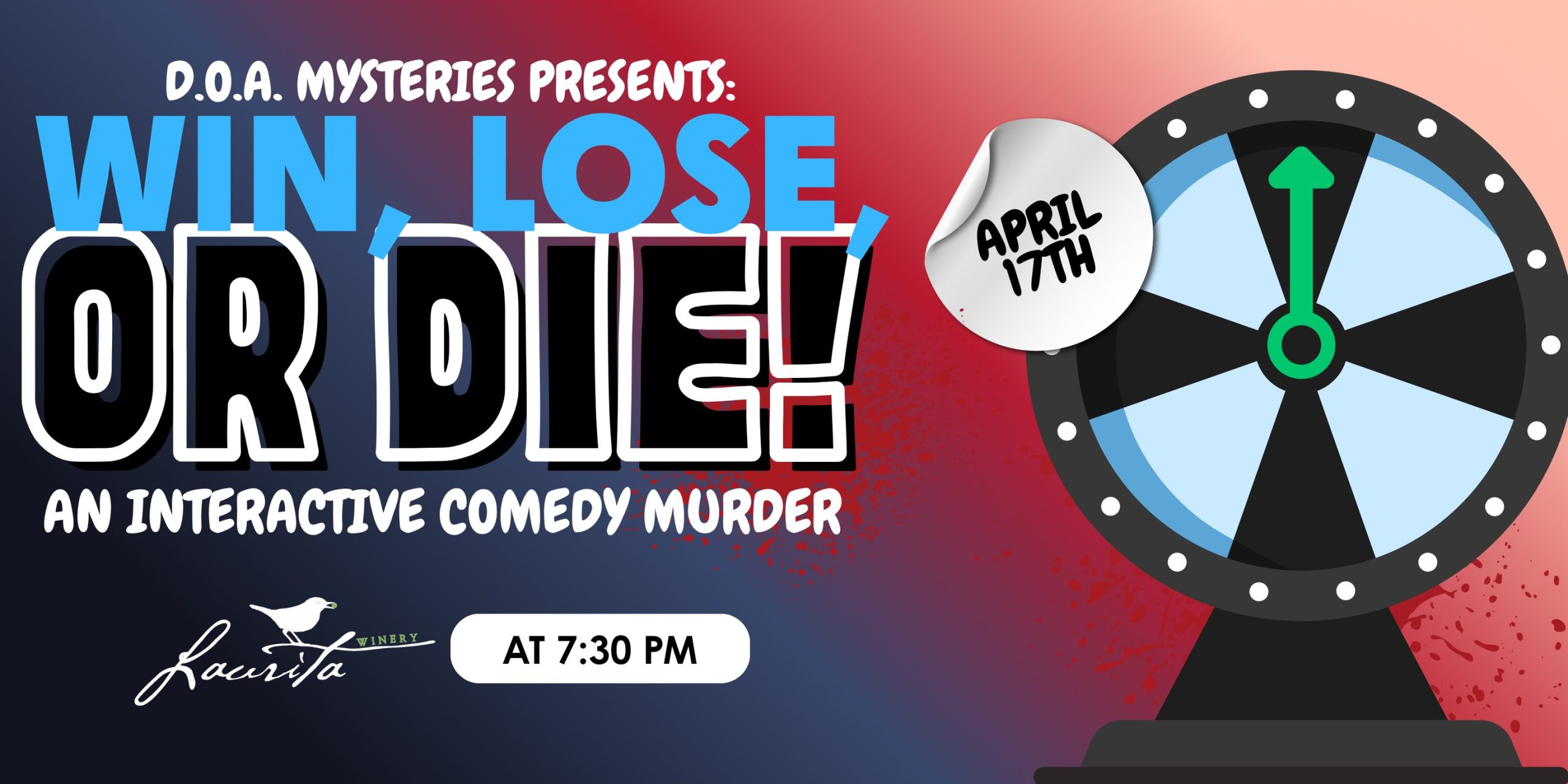 D.O.A. Mysteries presents Win, Lose, or DIE Flyer with game spin wheel.