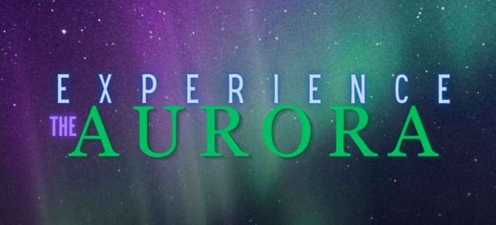 Experience The Aurora