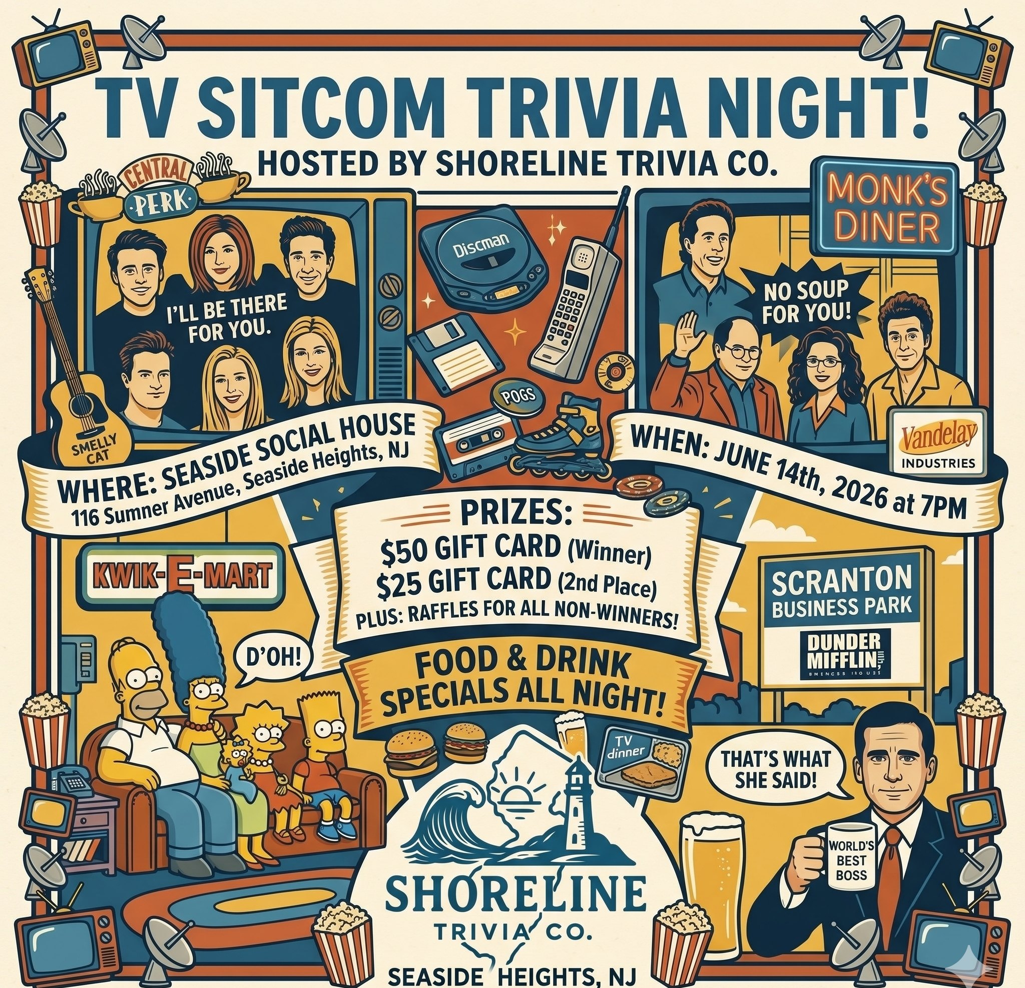 Colorful retro-style flyer for a “TV Sitcom Trivia Night” hosted by Shoreline Trivia Co. The design features illustrated references to popular sitcoms including Friends, Seinfeld, The Simpsons, and The Office, along with 1990s pop culture items like a Discman, flip phone, rollerblades, floppy disks, and Pogs. The flyer includes parody-style signs and quotes such as “Central Perk,” “Monk’s Diner,” “No Soup For You!,” “D’OH!,” “That’s What She Said!,” and “World’s Best Boss.” Shoreline Trivia Co. branding and a coastal lighthouse logo appear at the bottom center.