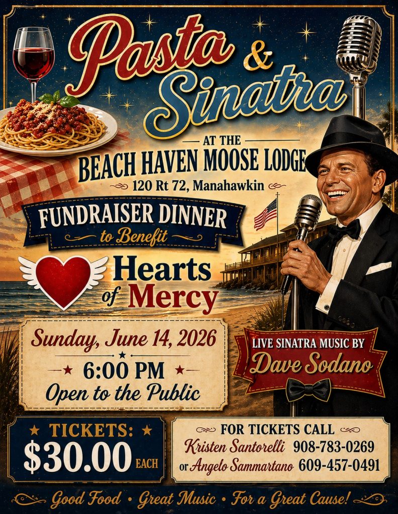 Vintage-style event flyer for a “Pasta & Sinatra” fundraiser dinner at the Beach Haven Moose Lodge in Manahawkin, NJ. The design features a plate of spaghetti, a glass of red wine, and a classic microphone, alongside an illustration of a Frank Sinatra-style singer holding a mic on a beach backdrop. Event details include: Sunday, June 14, 2026 at 6:00 PM, open to the public, tickets $30 each. The event benefits Hearts of Mercy and features live Sinatra music by Dave Sodano. Contact names and phone numbers are listed for tickets. The overall theme emphasizes good food, great music, and a charitable cause.