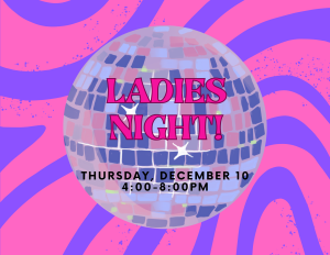Ladies night flyer with a disco ball and pink and purple background 
