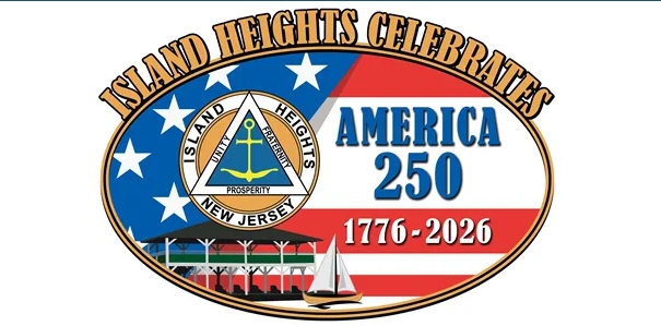 Island Heights Celebrates America 250 1776-2026 with red, white and blue background, a sailboat and the Island Heights Gazebo