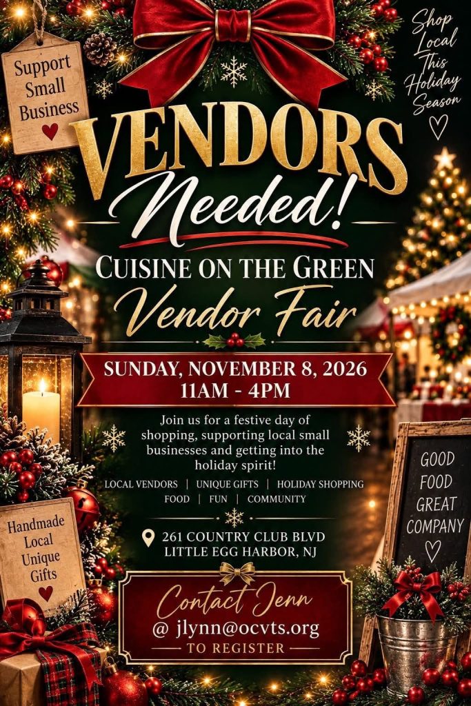 Flyer seeking vendors for the Cuisine on the Green Vendor Fair on Sunday, November 8, 2026, from 11 a.m. to 4 p.m. at 261 Country Club Boulevard in Little Egg Harbor, New Jersey. The event invites attendees to enjoy a festive day of shopping, supporting local small businesses, and getting into the holiday spirit. Vendors can offer local products, unique gifts, and holiday shopping items. To register, contact Jenn at jlynn@ocvts.org. The flyer features a holiday-themed design with evergreen branches, red bows, ornaments, glowing lights, a lantern, and festive decorations in gold, red, and green.