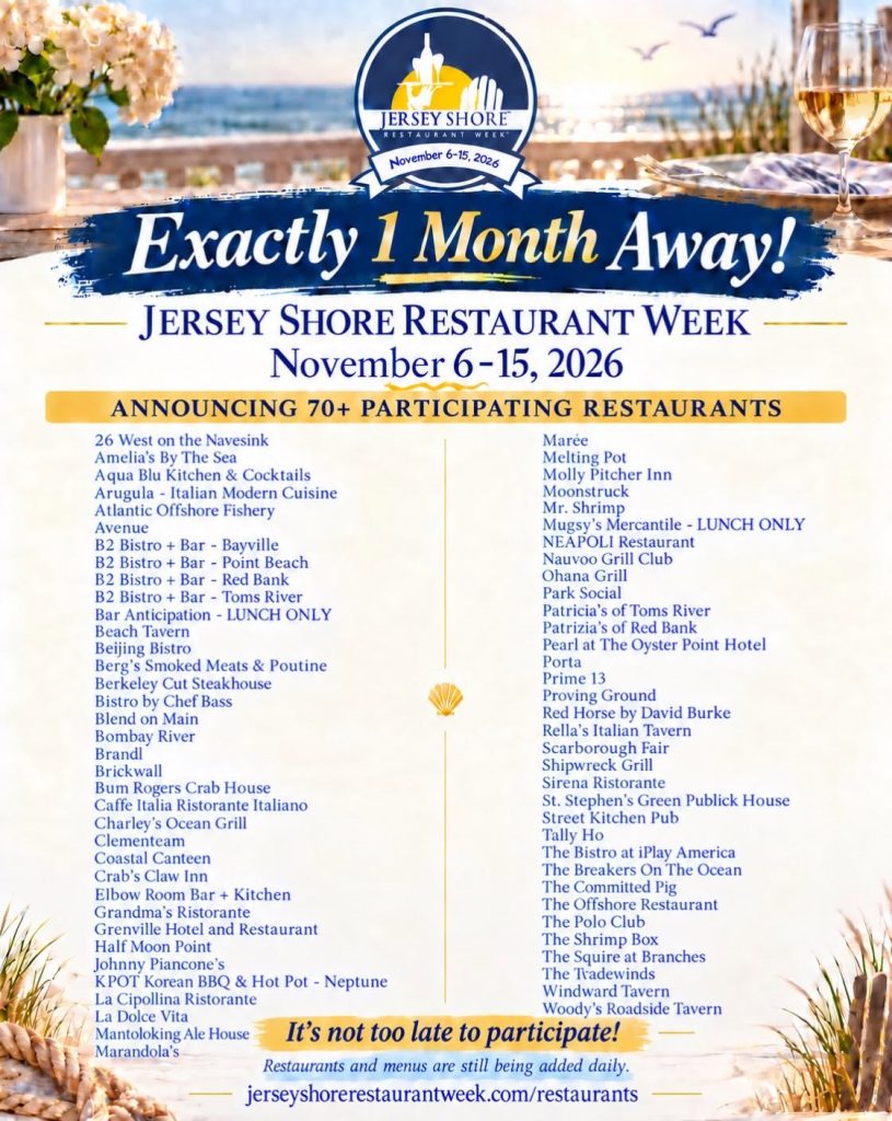 Promotional flyer for Jersey Shore Restaurant Week, taking place November 6–15, 2026. The flyer features a seaside dining scene with a table set with wine, flowers, and ocean views, along with the Jersey Shore Restaurant Week logo. It announces more than 70 participating restaurants, listed in two columns, and encourages additional restaurants to participate. Restaurant menus are still being added daily. For the full restaurant list and menus, visit JerseyShoreRestaurantWeek.com/restaurants.
