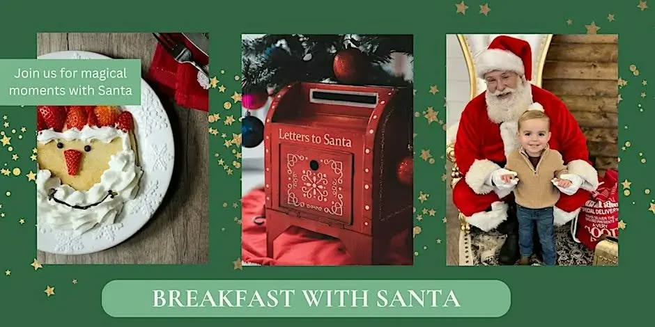 A holiday-themed graphic promoting “Breakfast with Santa,” featuring a decorated Santa-shaped dessert, a red mailbox labeled “Letters to Santa,” and Santa Claus posing with a young child. Text reads, “Join us for magical moments with Santa.”