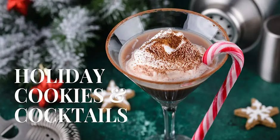 A festive holiday graphic featuring a chocolate cocktail topped with whipped cream and cocoa powder, garnished with a red-and-white candy cane. Christmas trees, ornaments, and decorated cookies create a seasonal background. Text reads, “Holiday Cookies & Cocktails.”