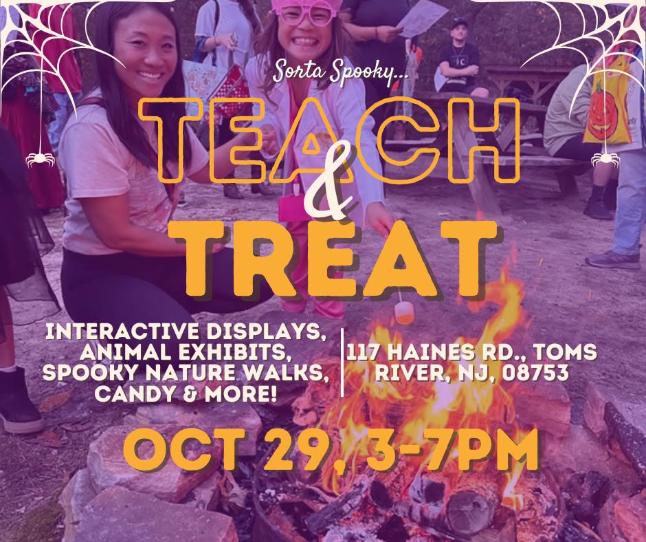 A Halloween-themed flyer for “Sorta Spooky… Teach & Treat” on October 29 from 3–7 p.m. at 117 Haines Road, Toms River, NJ 08753. The flyer features people outdoors around a campfire with purple overlays, spiderwebs, and hanging spiders. Activities include interactive displays, animal exhibits, spooky nature walks, candy, and more.