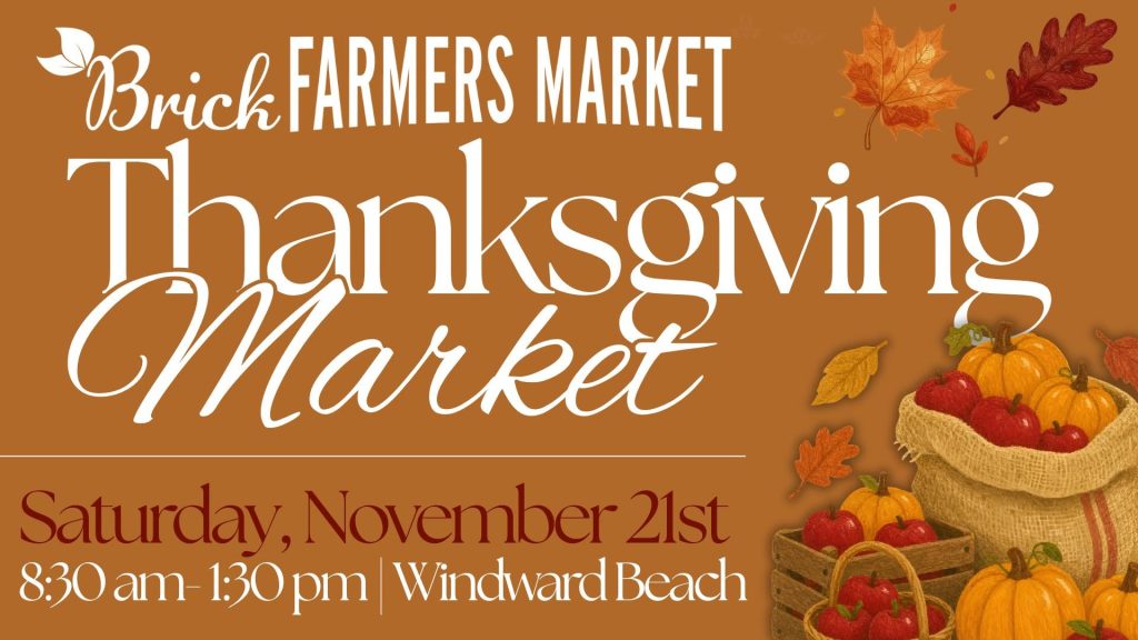Brick Farmers Market Thanksgiving Market flyer with a photo of apples in a basket and pumpkins in a burlap bag 