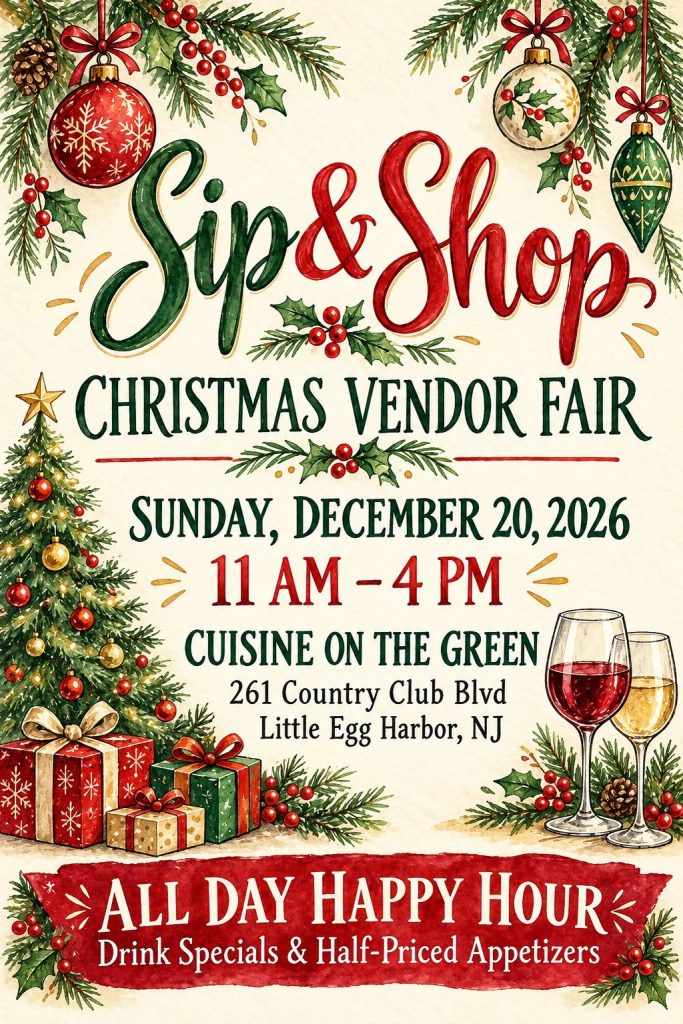 Festive flyer advertising a Sip & Shop Christmas Vendor Fair on Sunday, December 20, 2026, from 11 a.m. to 4 p.m. at Cuisine on the Green, 261 Country Club Boulevard, Little Egg Harbor, NJ. The event features an all-day happy hour with drink specials and half-priced appetizers. The flyer has a watercolor-style holiday design with red and green lettering, decorated Christmas trees, ornaments, holly, wrapped presents, and glasses of wine.