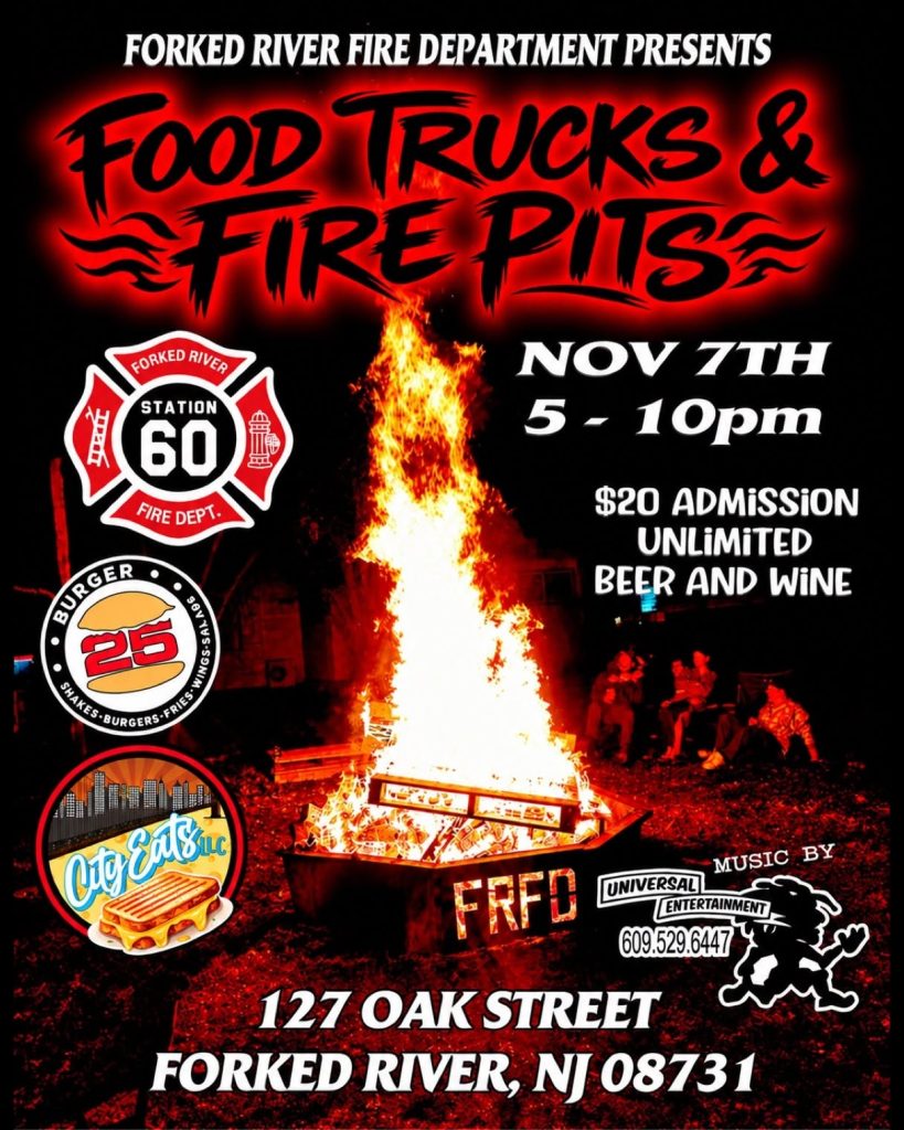 Flyer for the Forked River Fire Department’s Food Trucks & Fire Pits event on November 7 from 5–10 p.m. at 127 Oak Street, Forked River, NJ 08731. The event features a large bonfire, food trucks including Burger 25 and City Eats LLC, music by Universal Entertainment, and unlimited beer and wine with $20 admission. The flyer has a black and red theme with flames and the Forked River Fire Department Station 60 logo.