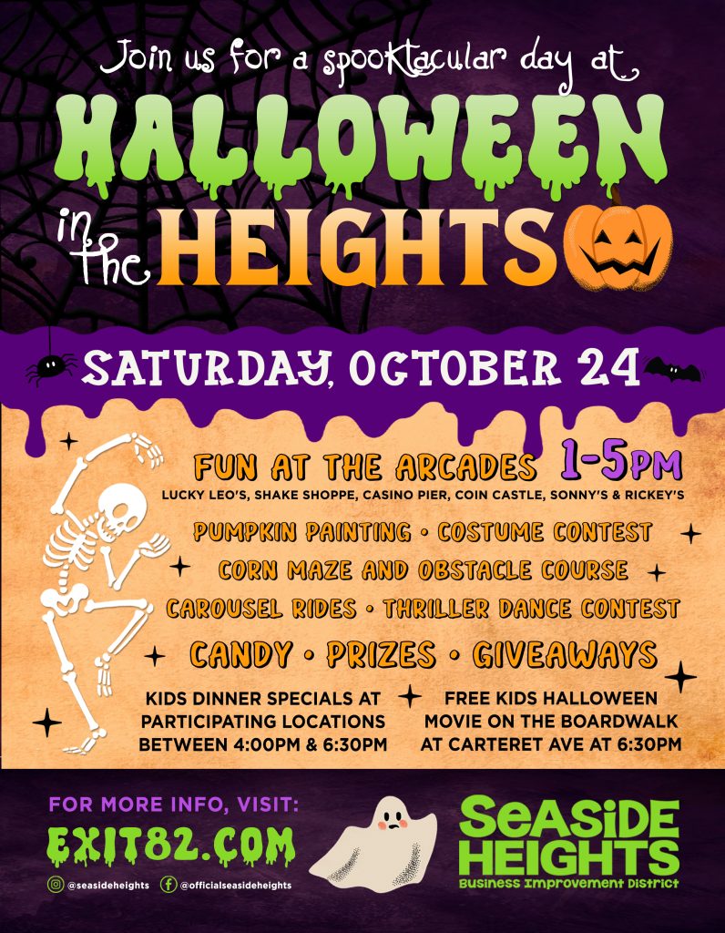 Halloween in the Heights takes place Saturday, October 24, from 1–5 p.m. in Seaside Heights. The Halloween-themed event features fun at local arcades, pumpkin painting, a costume contest, a corn maze, an obstacle course, carousel rides, a Thriller dance contest, candy, prizes, and giveaways. Kids’ dinner specials are available at participating locations from 4–6:30 p.m., followed by a free kids’ Halloween movie on the boardwalk at Carteret Avenue at 6:30 p.m. Visit Exit82.com for more information.