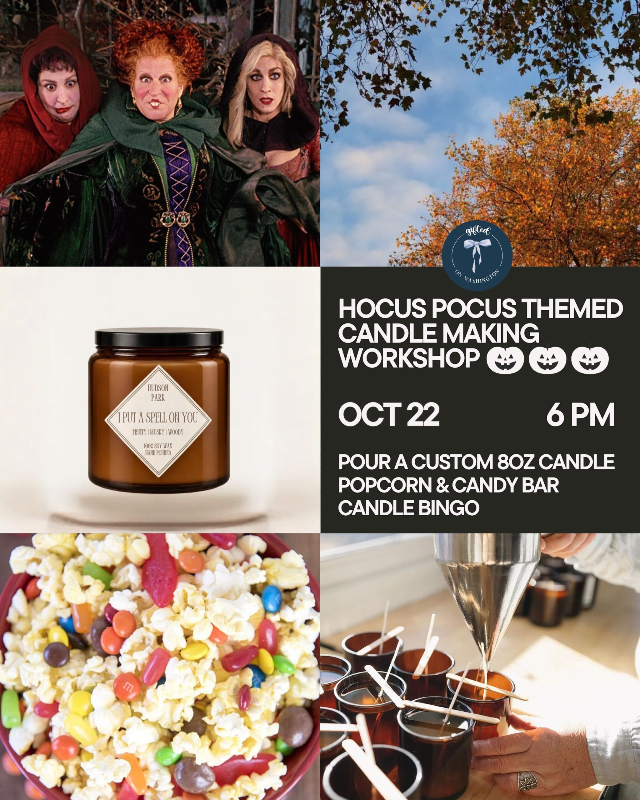 Promotional graphic for a Hocus Pocus-themed candle-making workshop at Gifted on Washington. The collage features the three witches from Hocus Pocus, autumn trees, a “I Put a Spell on You” candle, popcorn with candy, and a candle-making scene. The workshop is October 22 at 6 p.m. and includes making a custom 8-ounce candle, a popcorn and candy bar, and candle bingo.