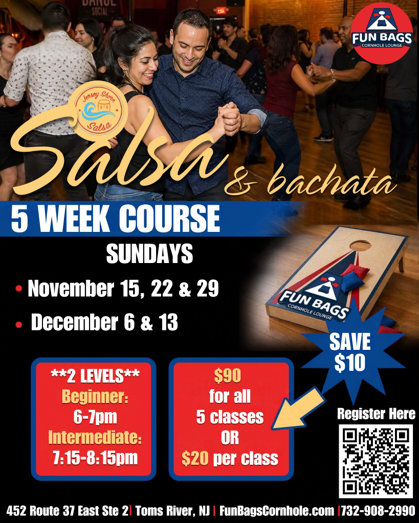 Flyer advertising a five-week Salsa and Bachata dance course at Fun Bags Cornhole Lounge, 452 Route 37 East, Suite 2, Toms River, NJ. Classes take place on Sundays, November 15, 22 and 29, and December 6 and 13. Beginner classes run from 6–7 p.m., and intermediate classes run from 7:15–8:15 p.m. The cost is $90 for all five classes or $20 per class. The flyer features a photo of couples dancing, a cornhole board, and a QR code for registration, with a note to save $10. For more information, visit FunBagsCornhole.com or call 732-908-2990.