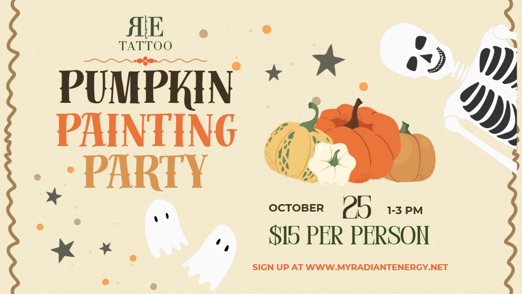 Pumpkin Painting At Radiant Energy Tattoo flyer with a skeleton, pumpkins and ghosts on it