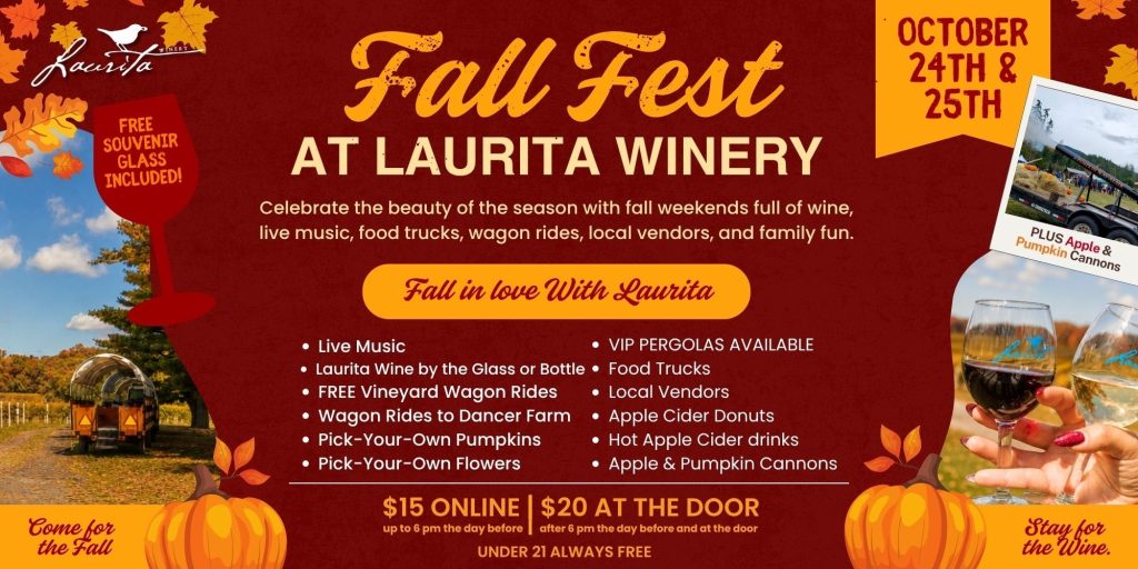 Fall Fest at Laurita Winery on October 24 and 25. The autumn-themed flyer features fall leaves, pumpkins, wine glasses, and a vineyard wagon. The event includes live music, wine by the glass or bottle, free vineyard wagon rides, wagon rides to Dancer Farm, pick-your-own pumpkins and flowers, food trucks, local vendors, apple cider donuts, hot apple cider, apple and pumpkin cannons, and VIP pergolas. Free souvenir glass included. Tickets are $15 online or $20 at the door for guests over 21; guests under 21 are free.